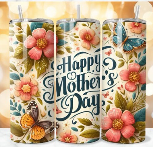 20oz Colorful Flower Happy Mothers days