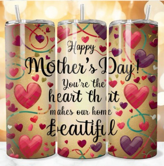 20oz Your the heart that makes our home beautiful tumbler