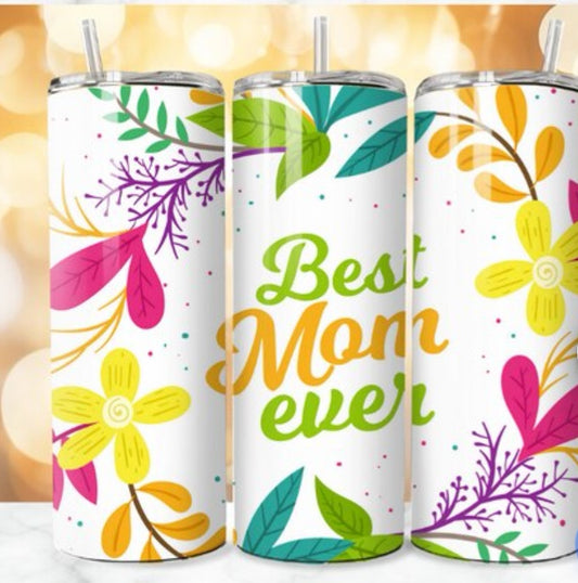 20oz Best Mom Ever colorful Tumbler
