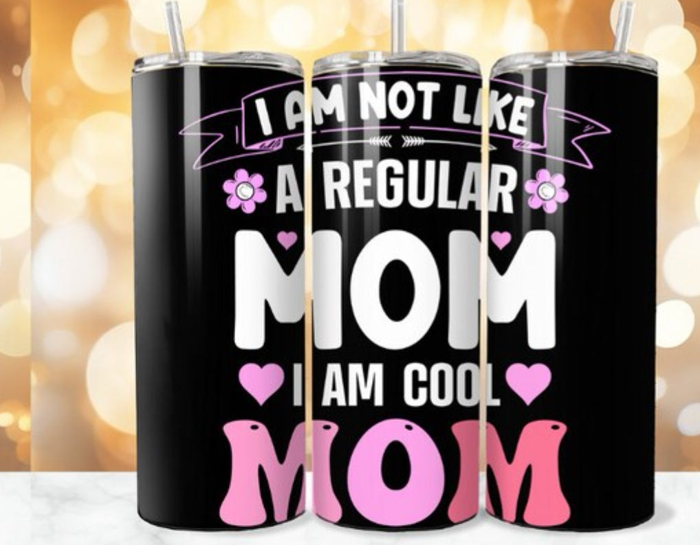 20oz Im not a regular Mom
