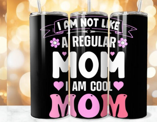 20oz Im not a regular Mom