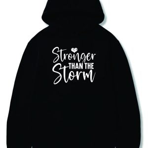 Stronger then the storm hoodie